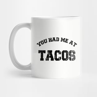 You Had Me At Tacos /// Retro Text Design Mug